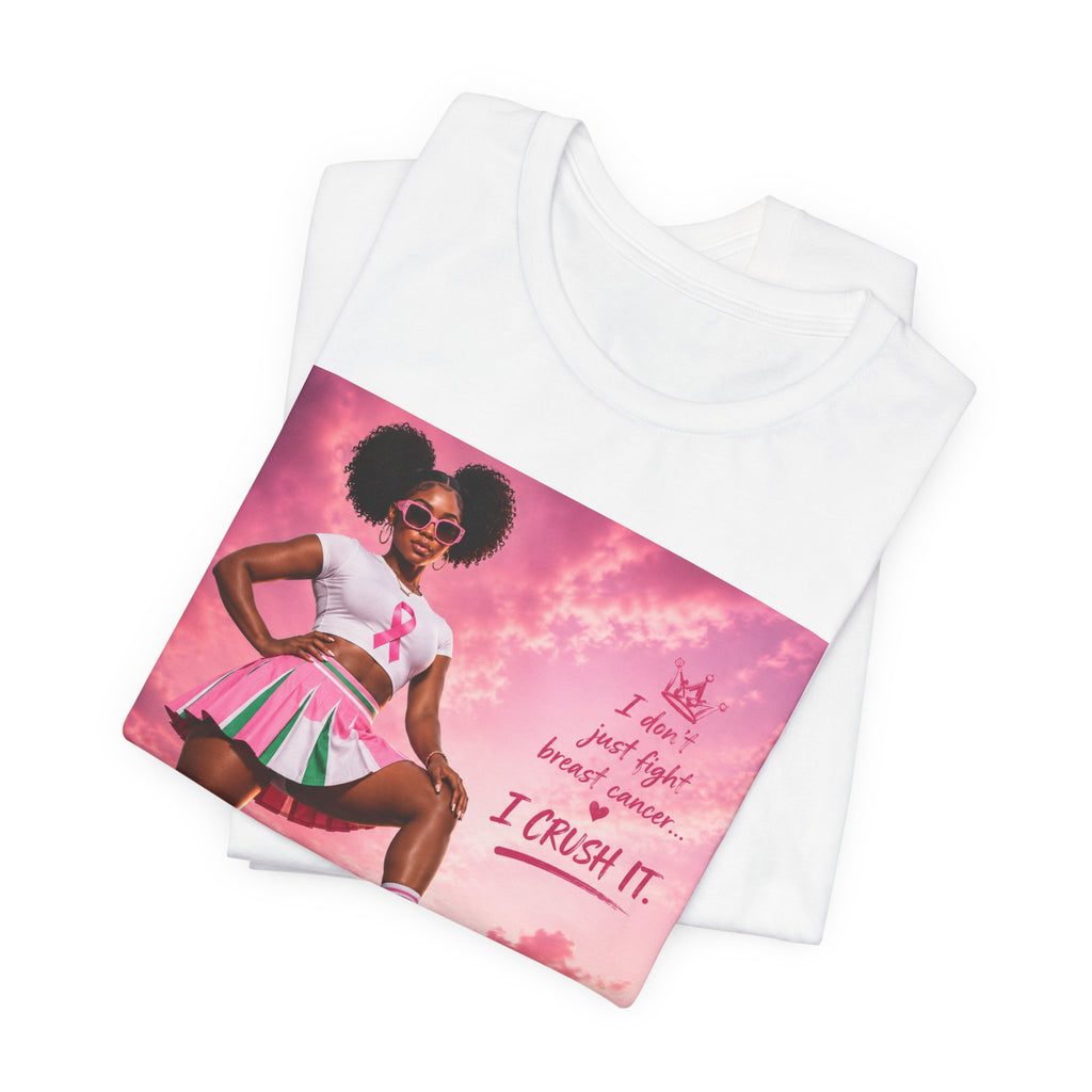Breast Cancer Awareness Tee — "I Crush It" Empowerment Shirt